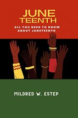 The Juneteenth: All You Need to Know About Juneteenth book cover